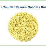 The Truth You Need to Know: Can You Eat Raw Ramen Noodles?