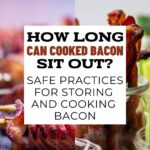 Can Cooked Bacon Sit Out Overnight?