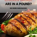 How Many Chicken Breasts Are in a Pound? No More Guesswork!