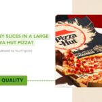 How Many Slices In A Large Pizza Hut Pizza? Get It Here