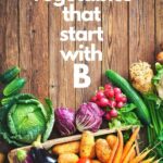 Vegetables That Start With B