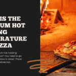 Minimum Hot Holding Temperature For Pizza - Pizza Bien